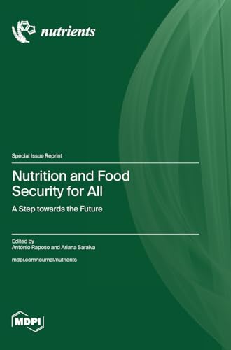 Nutrition and Food Security for All: A Step towards the Future Nutrition and Food Security for All: A Step towards the Future von Mdpi AG