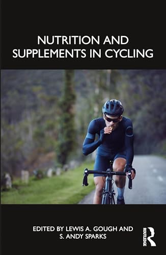 Nutrition and Supplements in Cycling von Routledge
