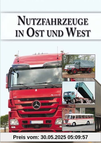 Nutzfahrzeuge in Ost und West Nutzfahrzeuge in Ost und West