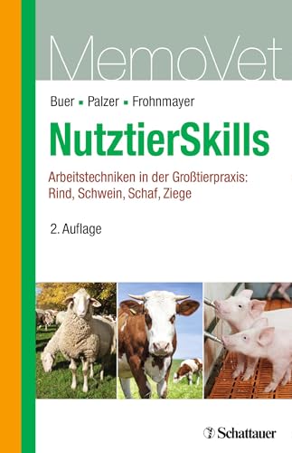 NutztierSkills: Arbeitstechniken in der Großtierpraxis: Rind, Schwein, Schaf, Ziege (MemoVet) von Schattauer GmbH