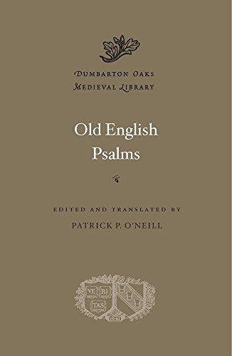 Old English Psalms (Dumbarton Oaks Medieval Library, 42, Band 42) von Harvard University Press