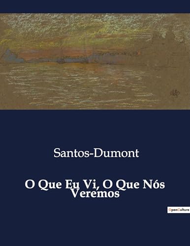 O Que Eu Vi, O Que Nós Veremos O Que Eu Vi, O Que Nós Veremos von Culturea