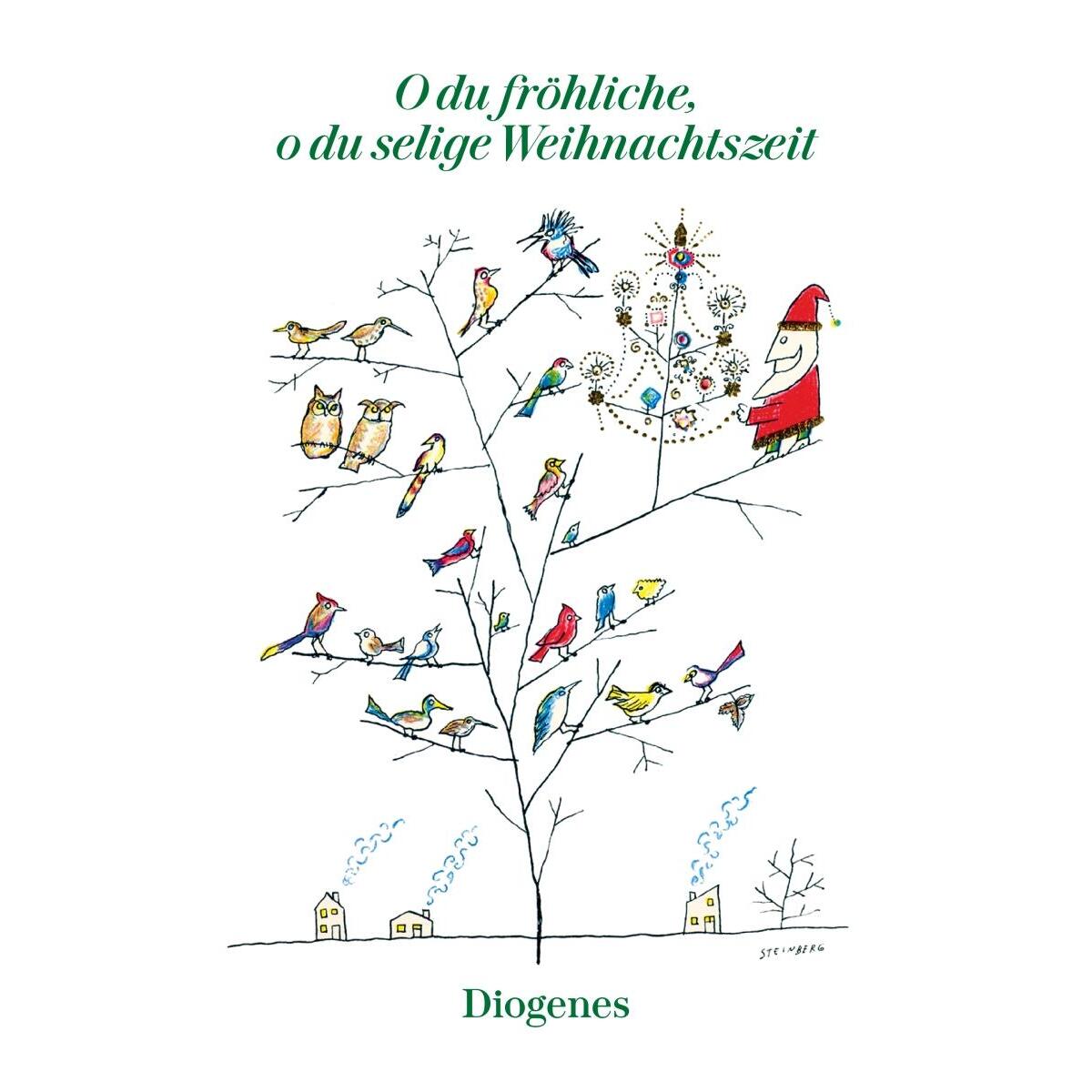 O du fröhliche, o du selige Weihnachtszeit O du fröhliche, o du selige Weihnachtszeit von Diogenes Verlag AG