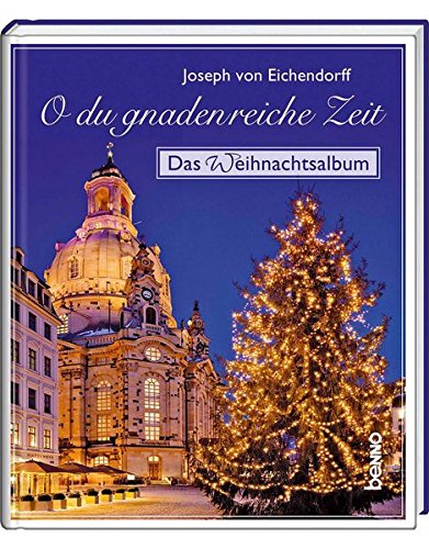 O du gnadenreiche Zeit: Das Weihnachtsalbum von St. Benno