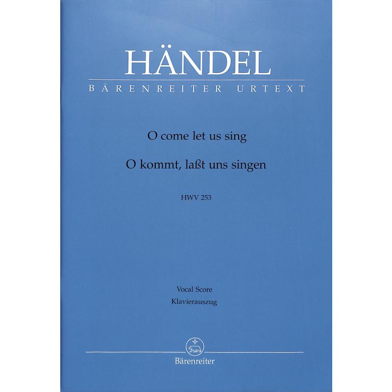 O kommt lasst uns singen HWV 253 - Anthem