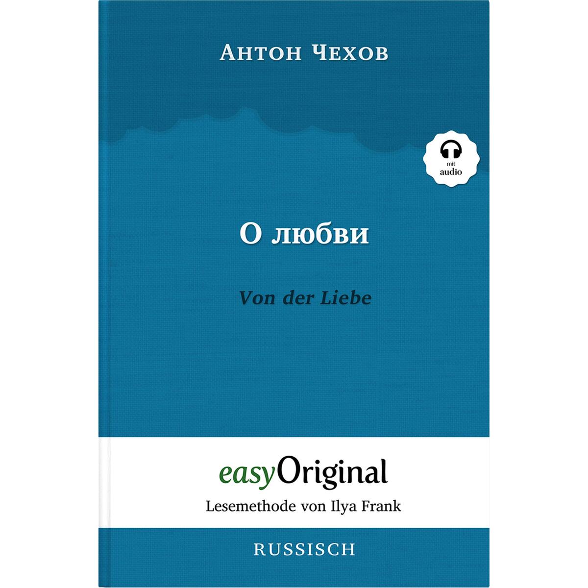 O ljubwi / Von der Liebe (Buch + Audio-CD) - Lesemethode von Ilya Frank - Zweisp... von EasyOriginal Verlag e.U.