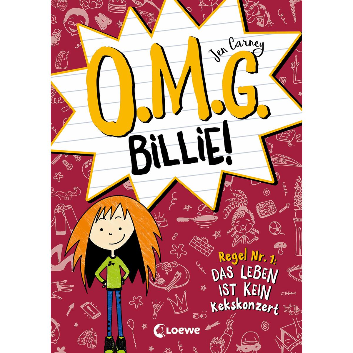 O.M.G. Billie! (Band 1) - Regel Nr. 1: Das Leben ist kein Kekskonzert von Loewe Verlag GmbH