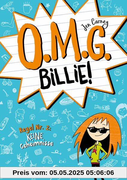 O.M.G. Billie! (Band 2) - Regel Nr. 2: Keine Geheimnisse: Die witzigste Scribble-Tagebuch-Reihe des Jahres für Kinder ab 9 Jahren