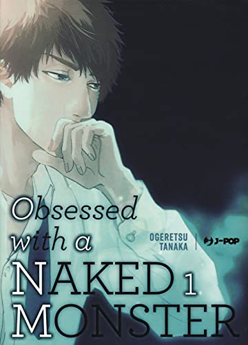 OBSESSED WITH A NAKED MONSTER 1 - DELUXE