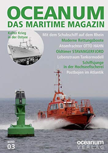OCEANUM, das maritime Magazin: Ausgabe 3 (OCEANUM. Das Jahrbuch der Schifffahrt: Bis Ausgabe 6: OCEANUM. Das maritime Magazin) OCEANUM, das maritime Magazin: Ausgabe 3 (OCEANUM. Das Jahrbuch der Schifffahrt: Bis Ausgabe 6: OCEANUM. Das maritime Magazin)