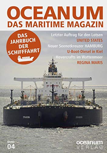 OCEANUM, das maritime Magazin: Ausgabe 4 (OCEANUM. Das Jahrbuch der Schifffahrt: Bis Ausgabe 6: OCEANUM. Das maritime Magazin) OCEANUM, das maritime Magazin: Ausgabe 4 (OCEANUM. Das Jahrbuch der Schifffahrt: Bis Ausgabe 6: OCEANUM. Das maritime Magazin)