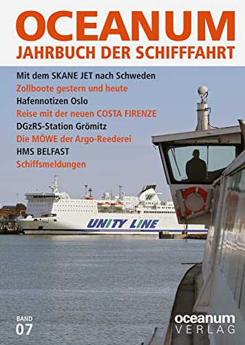 OCEANUM. Das Jahrbuch der Schifffahrt: Ausgabe 7 (OCEANUM. Das Jahrbuch der Schifffahrt: Bis Ausgabe 6: OCEANUM. Das maritime Magazin) von Oceanum Verlag e.K.