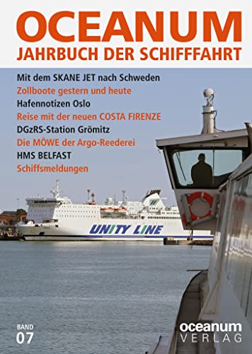 OCEANUM. Das Jahrbuch der Schifffahrt: Ausgabe 7 (OCEANUM. Das Jahrbuch der Schifffahrt: Bis Ausgabe 6: OCEANUM. Das maritime Magazin)
