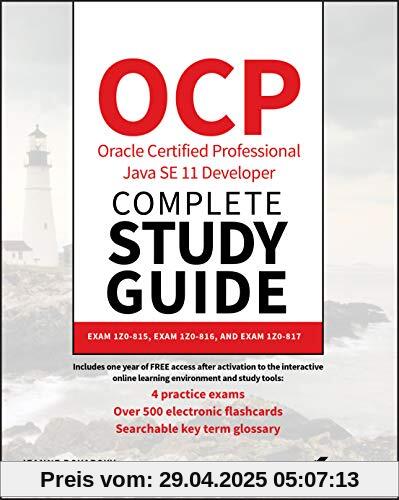 OCP Oracle Certified Professional Java SE 11 Developer Complete Study Guide: Exam 1Z0-815, Exam 1Z0-816, and Exam 1Z0-817