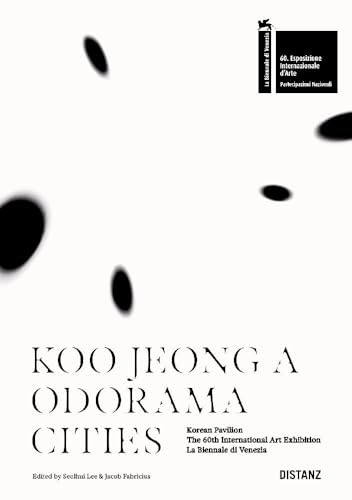 ODORAMA CITIES: KOO JEONG A ODORAMA CITIES: KOO JEONG A von DISTANZ Verlag