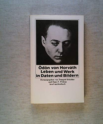 Ödön von Horváth: Leben und Werk in Daten und Bildern (insel taschenbuch)