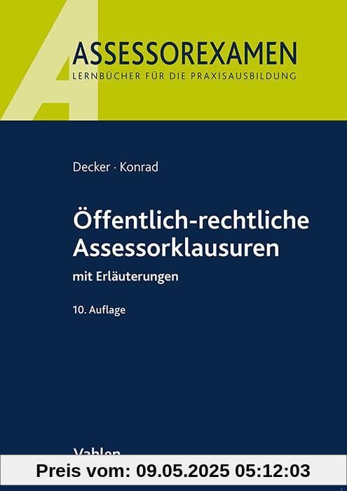 Öffentlich-rechtliche Assessorklausuren: mit Erläuterungen (Assessorexamen)