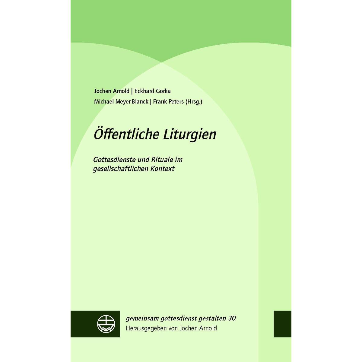 Öffentliche Liturgien Öffentliche Liturgien von Evangelische Verlagsansta