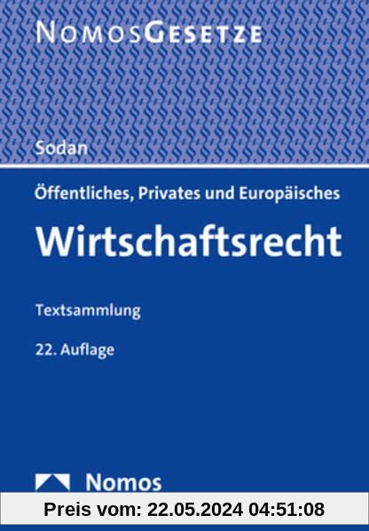 Öffentliches, Privates und Europäisches Wirtschaftsrecht: Textsammlung - Rechtsstand: 1. August 2022