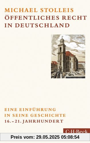 Öffentliches Recht in Deutschland: Eine Einführung in seine Geschichte Öffentliches Recht in Deutschland: Eine Einführung in seine Geschichte