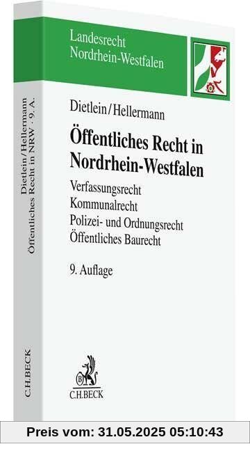 Öffentliches Recht in Nordrhein-Westfalen: Verfassungsrecht, Kommunalrecht, Polizei- und Ordnungsrecht mit Versammlungsrecht, Öffentliches Baurecht, ... Grundlagen (Landesrecht Nordrhein-Westfalen)