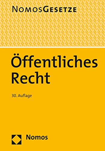 Öffentliches Recht: Textsammlung - Rechtsstand: 20. August 2021