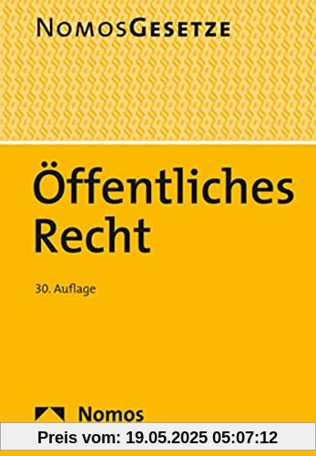 Öffentliches Recht: Textsammlung - Rechtsstand: 20. August 2021