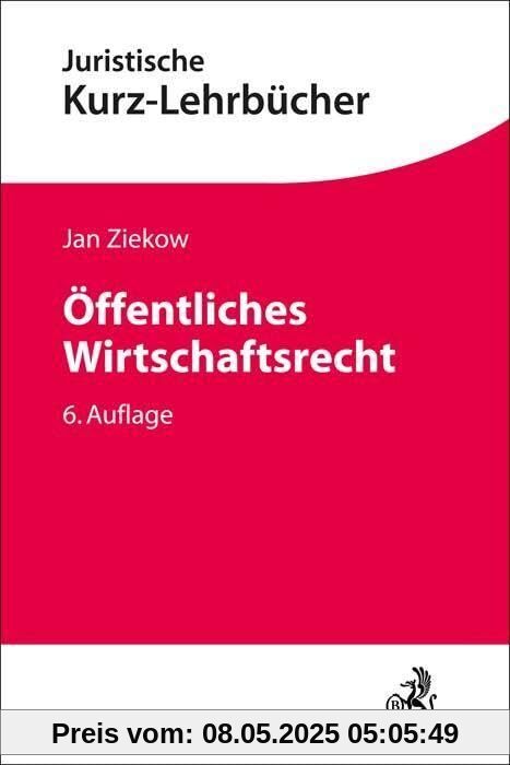 Öffentliches Wirtschaftsrecht (Kurzlehrbücher für das Juristische Studium)