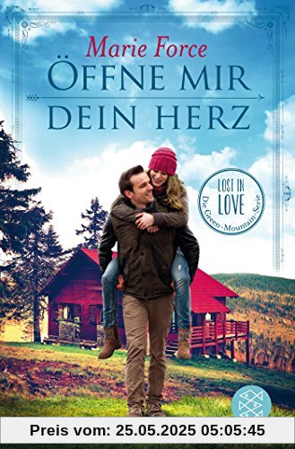 Öffne mir dein Herz: Lost in Love Die Green-Mountain-Serie 6