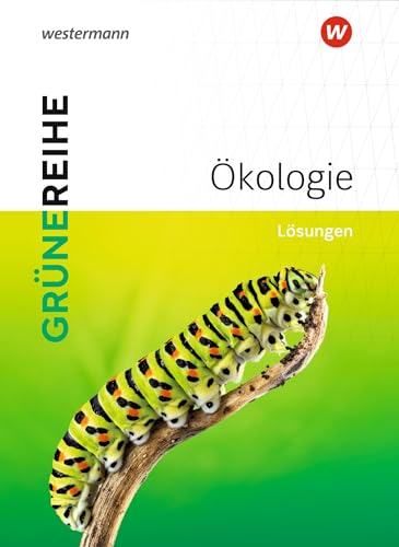 Ökologie: Lösungen (Grüne Reihe: Materialien für den Sekundarbereich II - Ausgabe 2022)