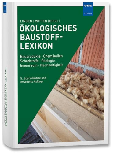 Ökologisches Baustoff-Lexikon: Bauprodukte · Chemikalien · Schadstoffe · Ökologie · Innenraum · Nachhaltigkeit von Vde Verlag GmbH