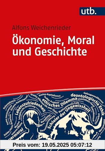 Ökonomie, Moral und Geschichte: Eine themenorientierte Einführung