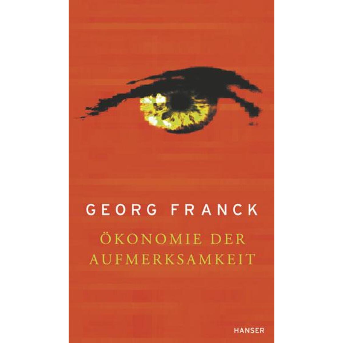 Ökonomie der Aufmerksamkeit von Carl Hanser Verlag