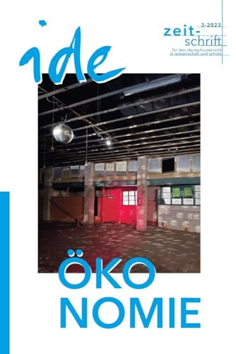 Ökonomie und Deutschunterricht: Eine spannungsreiche Beziehung im Blick von Theorie und Praxis Ökonomie und Deutschunterricht: Eine spannungsreiche Beziehung im Blick von Theorie und Praxis von StudienVerlag