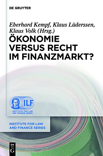 Ökonomie versus Recht im Finanzmarkt? (Institute for Law and Finance Series, 8, Band 8)
