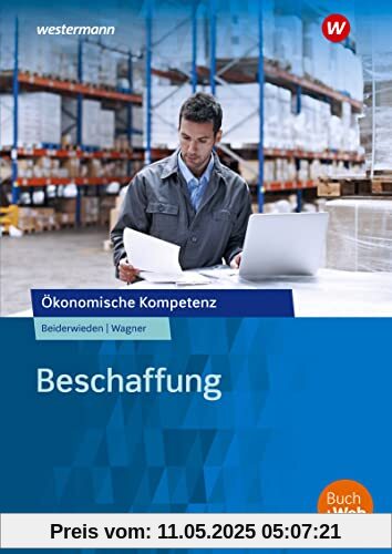 Ökonomische Kompetenz: Beschaffung: Arbeitsbuch Ökonomische Kompetenz: Beschaffung: Arbeitsbuch