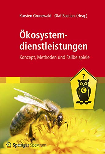 Ökosystemdienstleistungen: Konzept, Methoden und Fallbeispiele