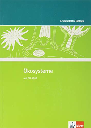 Ökosysteme: Kopiervorlagen mit CD-ROM Klassen 5-10 (Arbeitsblätter Biologie)