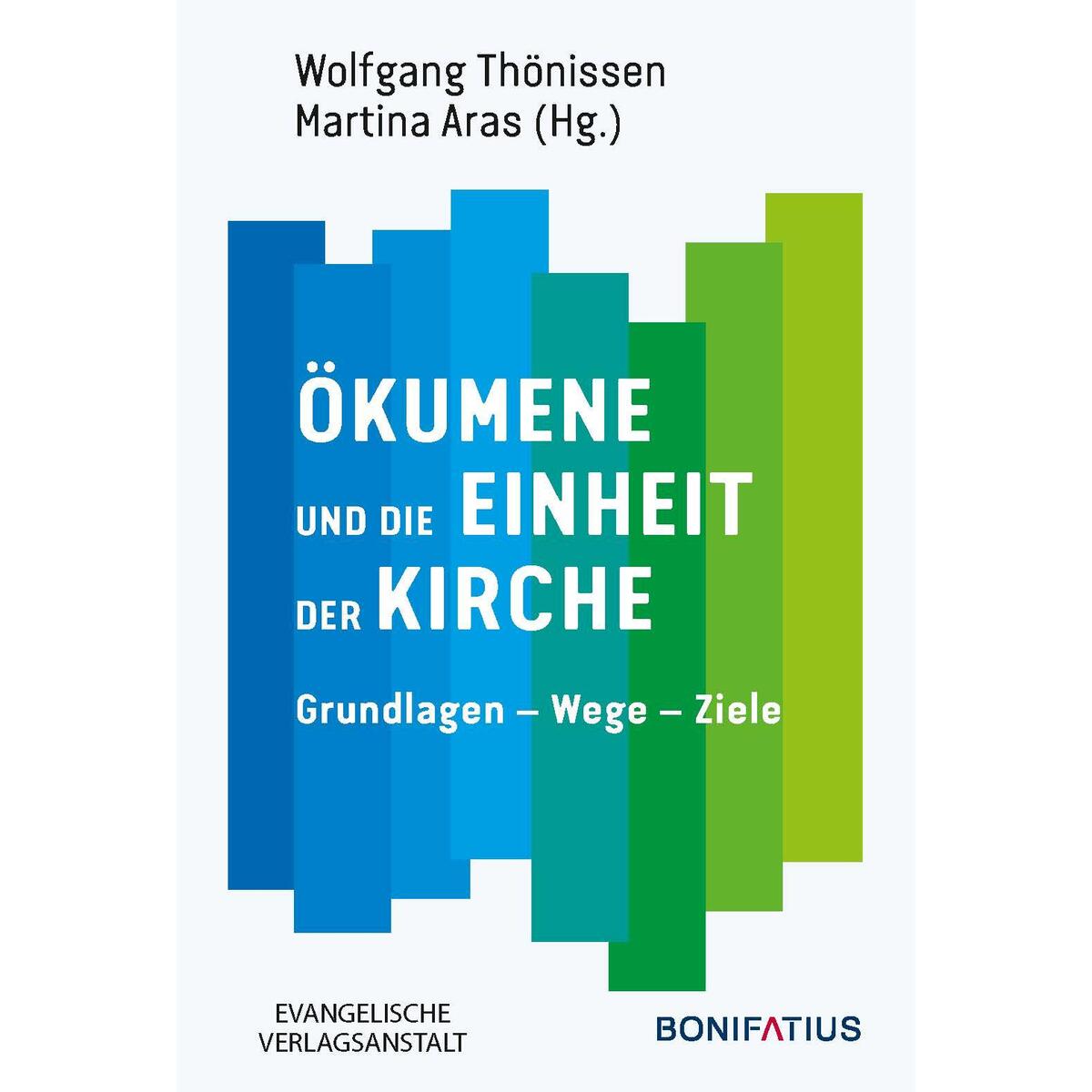 Ökumene und die Einheit der Kirche Ökumene und die Einheit der Kirche von Evangelische Verlagsansta
