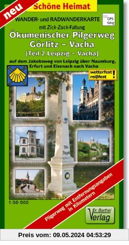 Ökumenischer Pilgerweg Görlitz-Vacha 2 Leipzig-Vacha 1 : 50 000: Radwander- und Wanderkarte. Auf dem Jakobsweg von Leipzig über Naumburg, Erfurt und Eisenach nach Vacha