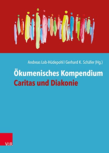 Ökumenisches Kompendium Caritas und Diakonie von Vandenhoeck + Ruprecht