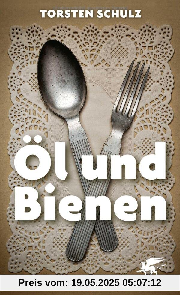 Öl und Bienen: Roman