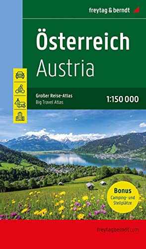 Österreich, Autoatlas 1:150.000, freytag & berndt: Großer Reise-Atlas mit Camping- und Stellplätzen (freytag & berndt Autoatlanten) von Freytag-Berndt und ARTARIA