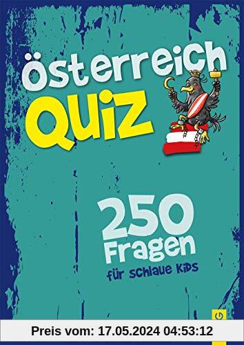 Österreich-Quiz – 250 Fragen für schlaue Kids: Teste dein Wissen!