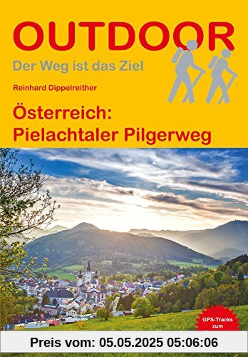 Österreich: Pielachtaler Pilgerweg (Der Weg ist das Ziel)