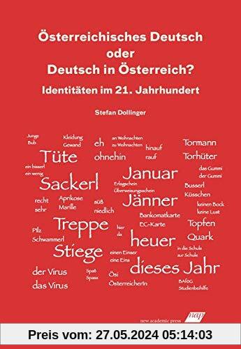 Österreichisches Deutsch oder Deutsch in Österreich?: Identitäten im 21. Jahrhundert