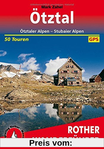 Ötztal: Ötztaler Alpen - Stubaier Alpen. Die schönsten Tal- und Höhenwanderungen. 50 Touren. Mit GPS-Daten. (Rother Wanderführer)