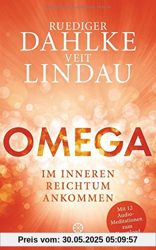 OMEGA: Im inneren Reichtum ankommen - Mit 12 Audio-Meditationen zum Download