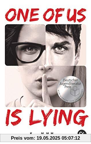 ONE OF US IS LYING: Nominiert für den Deutschen Jugendliteraturpreis 2019 - Mit exklusivem Bonusmaterial (Die ONE OF US IS LYING-Reihe, Band 1)