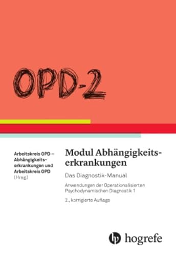 OPD-2 - Modul Abhängigkeitserkrankungen: Das Diagnostik-Manual